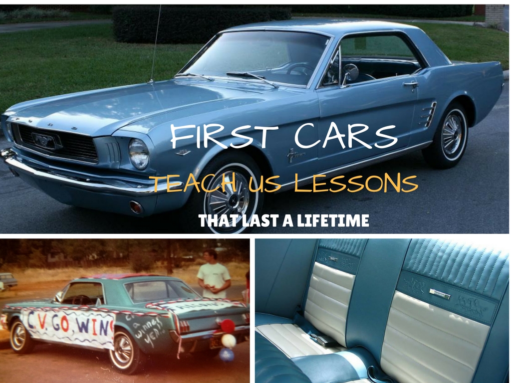 First Cars Can Teach Us Life-Long Lessons